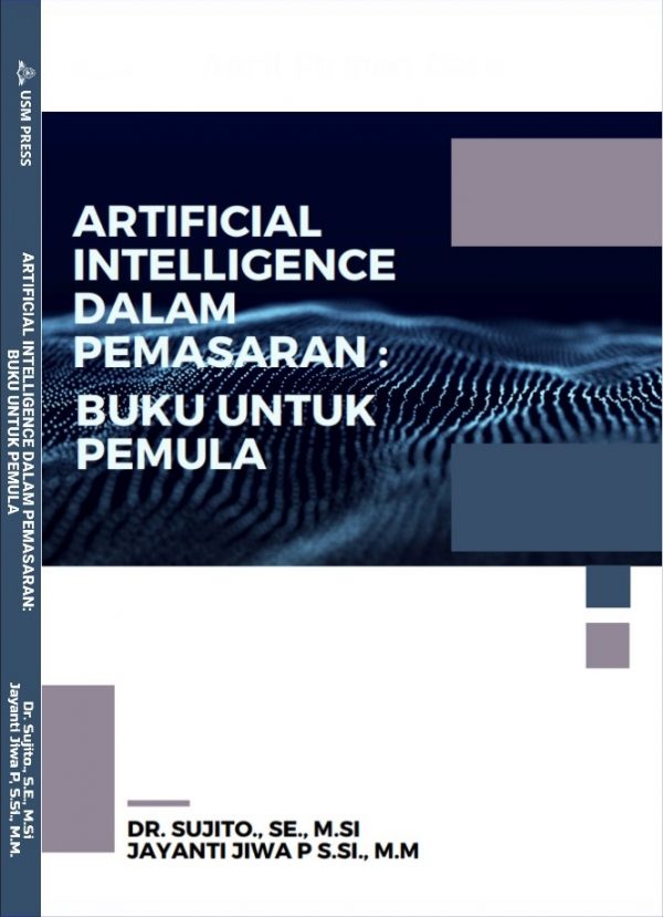 ARTIFICIAL INTELLIGENCE  DALAM PEMASARAN : BUKU UNTUK PEMULA