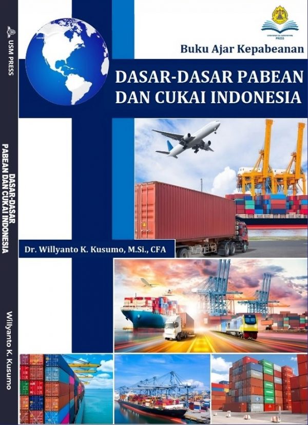 BUKU AJAR KEPABEANAN DASAR-DASAR PABEAN DAN CUKAI INDONESIA